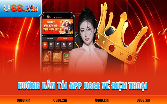 Quy trình tải app U888 cho cả 2 hệ điều hành