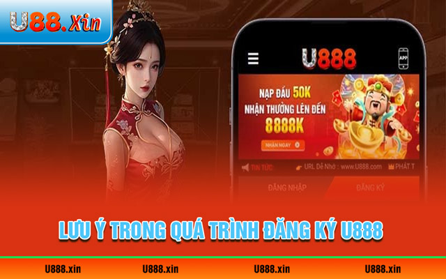 Chú ý giúp thao tác đăng ký U888 diễn ra trọn vẹn