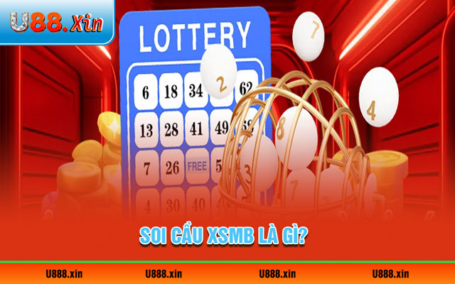 Soi cầu XSMB là gì?