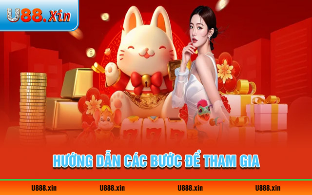 Hướng dẫn đầy đủ các bước để tham gia chương trình